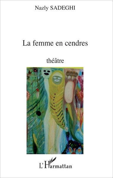 La femme en cendres, Théâtre (9782296068346-front-cover)