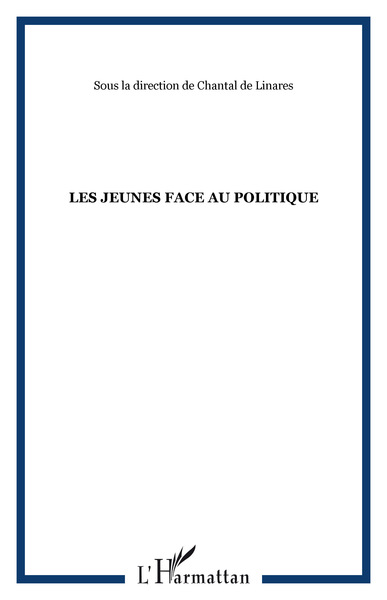 Agora - Débats / Jeunesses, Les jeunes face au politique (9782296094024-front-cover)