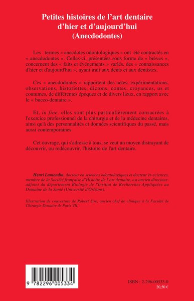 Petites histoires de l'art dentaire d'hier et d'aujourd'hui, (Anecdodontes) (9782296005334-back-cover)