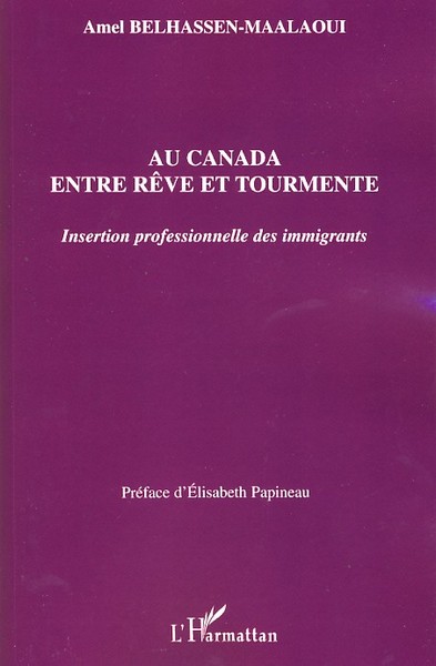 Au Canada entre rêve et tourmente, Insertion professionnelle des immigrants (9782296050860-front-cover)