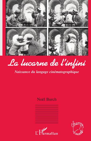 La lucarne de l'infini, Naissance du langage cinématographique (9782296043268-front-cover)