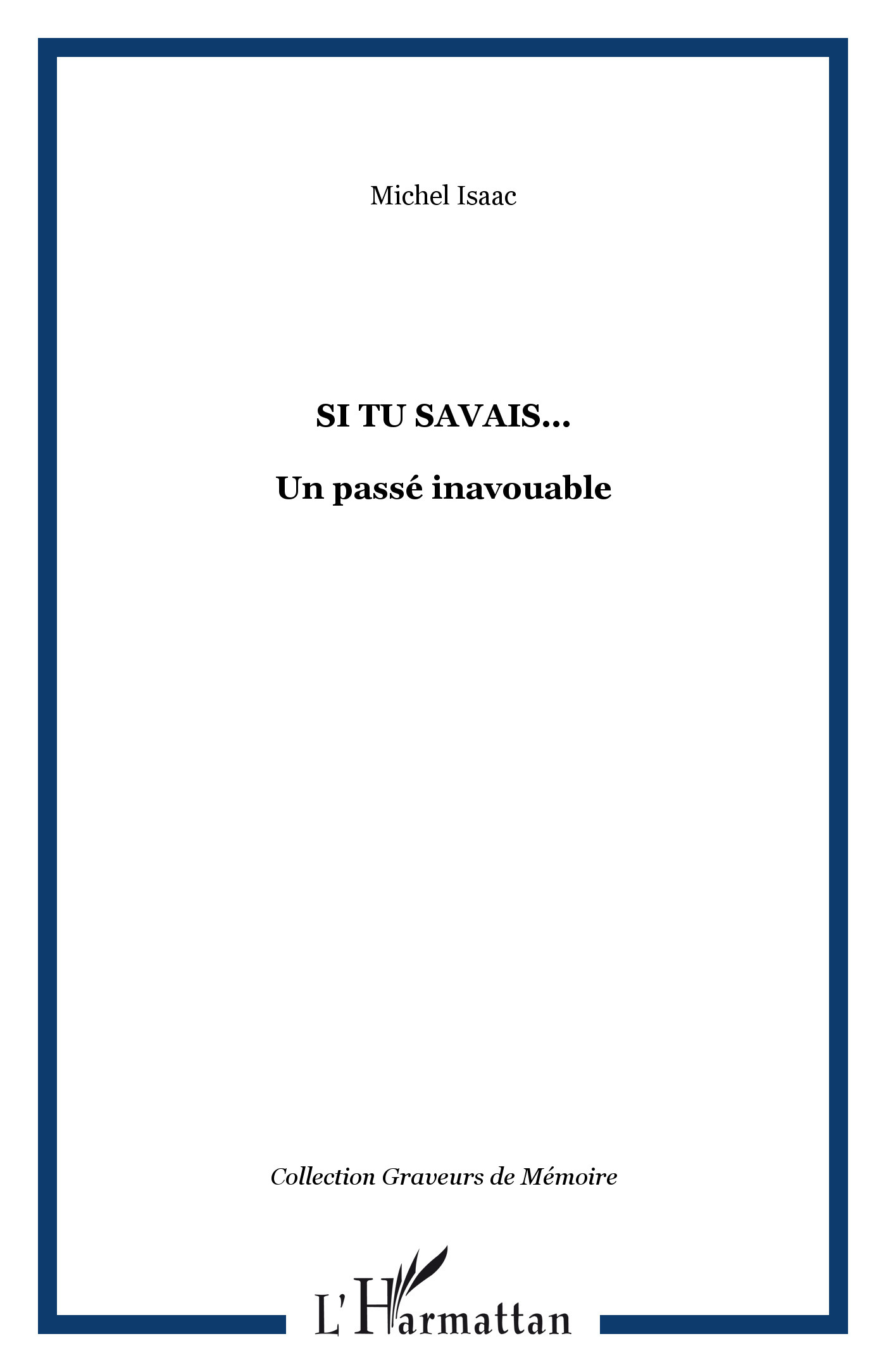 Si tu savais..., Un passé inavouable (9782296043893-front-cover)