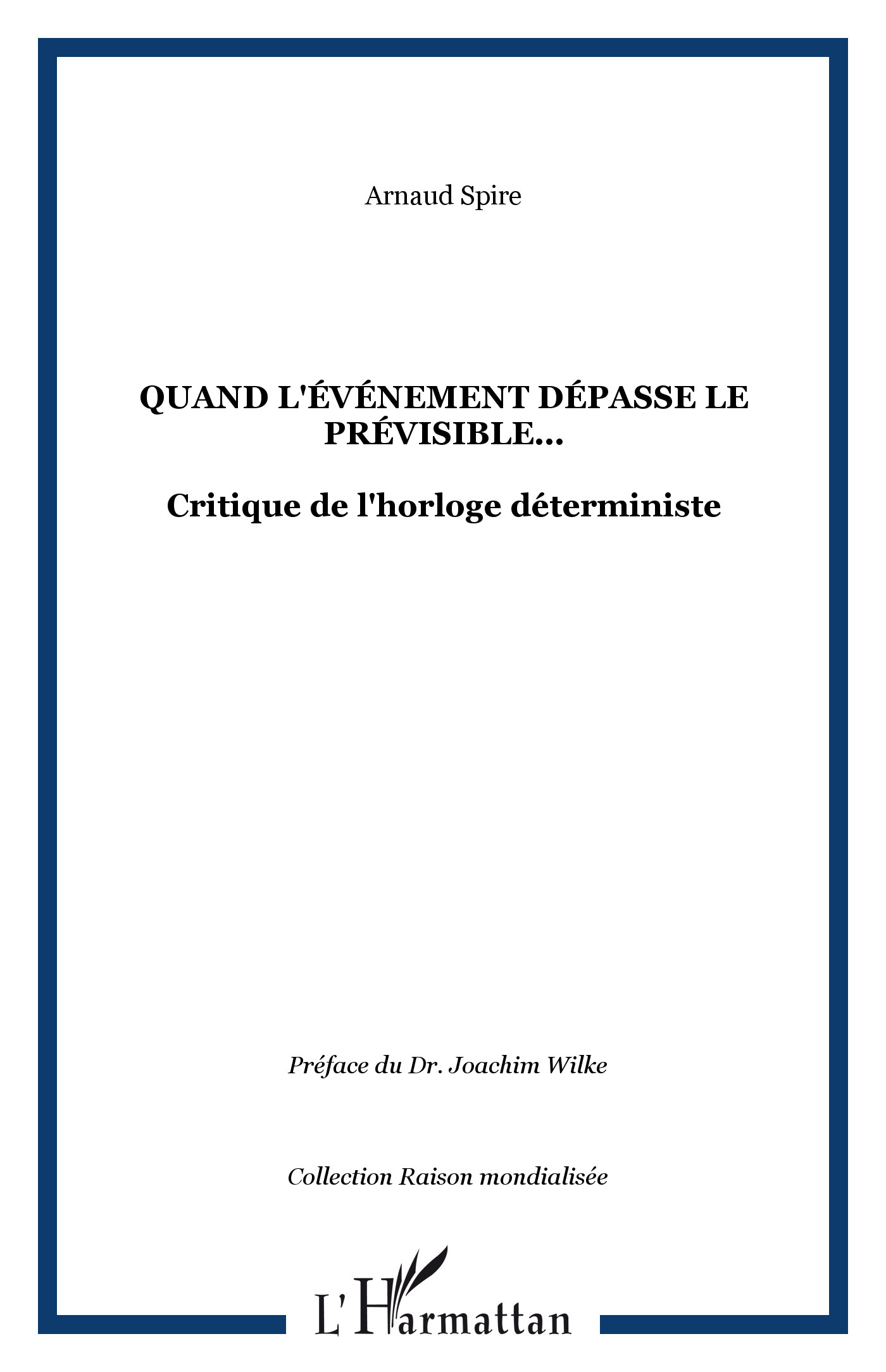 Quand L'événement dépasse le prévisible..., Critique de l'horloge déterministe (9782296005105-front-cover)