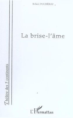 La brise-l'âme (9782296011496-front-cover)