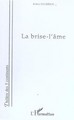 La brise-l'âme (9782296011496-front-cover)