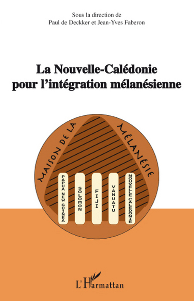 La Nouvelle-Calédonie pour l'intégration mélanésienne (9782296078390-front-cover)