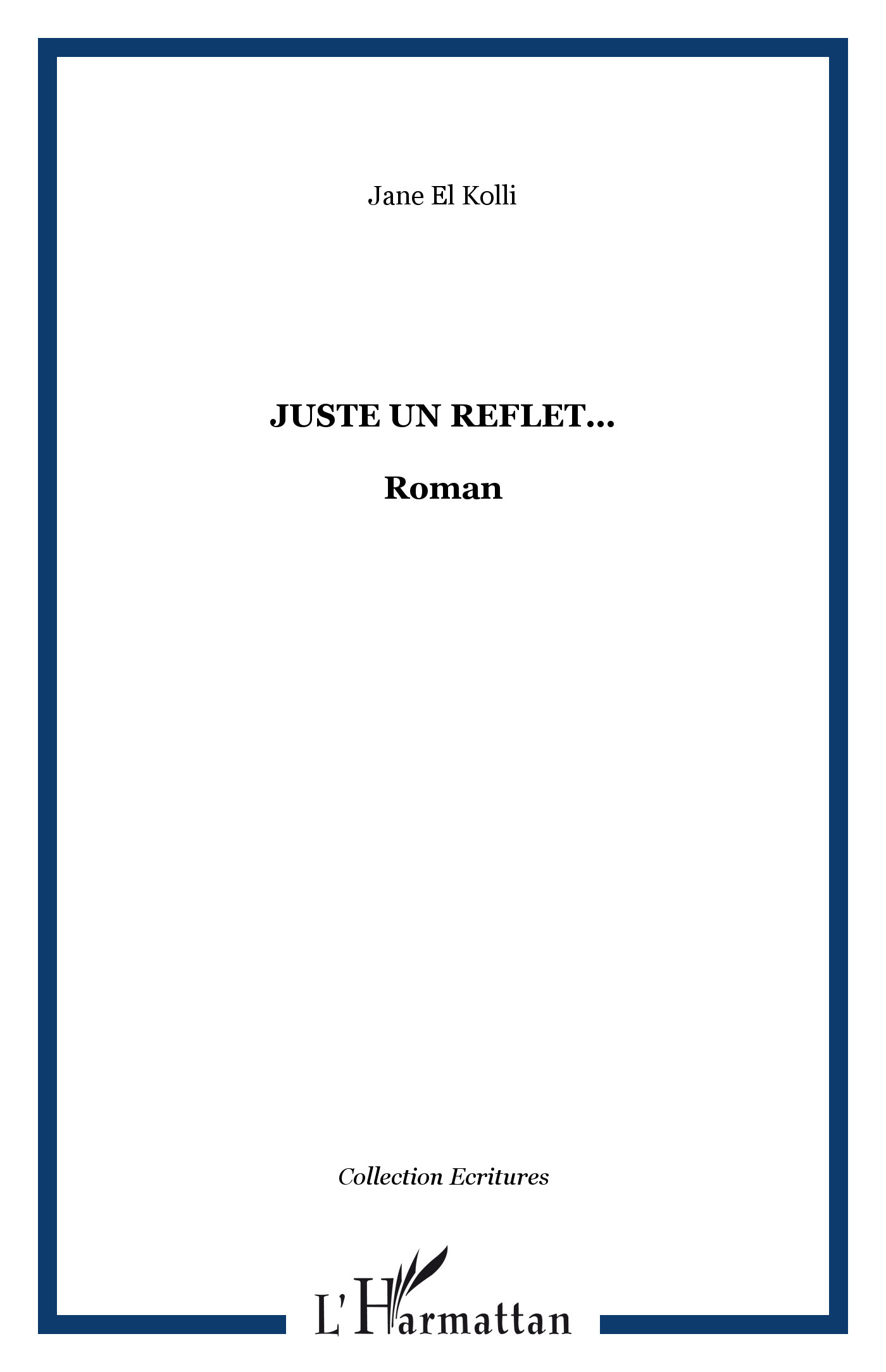 Juste un reflet..., Roman (9782296064201-front-cover)