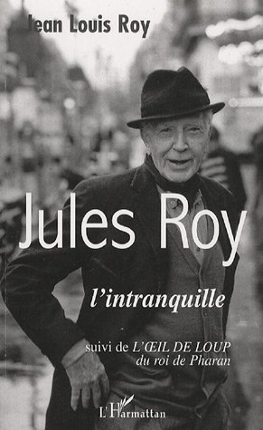 Jules Roy, L'intranquille (9782296026469-front-cover)