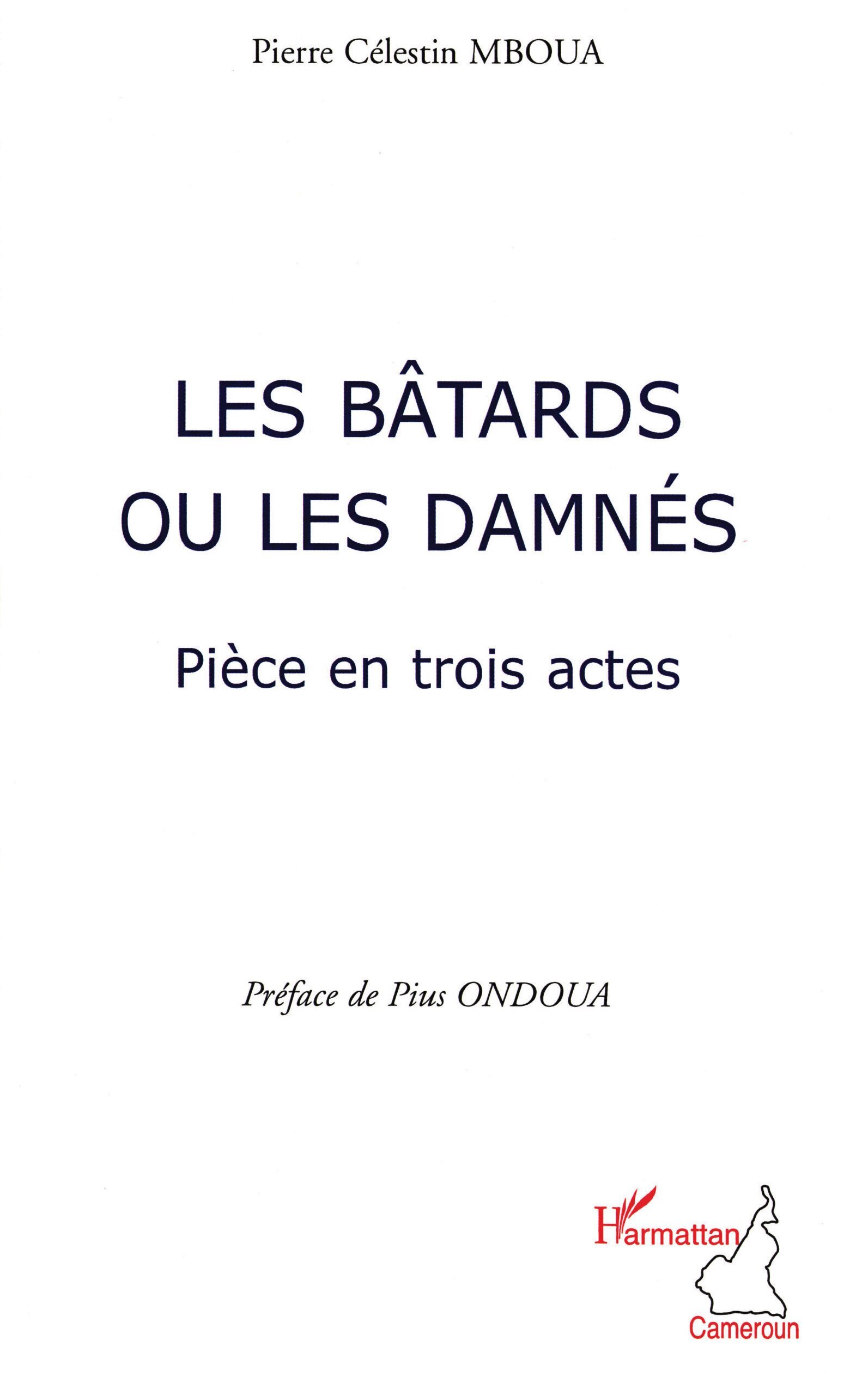 Les bâtards ou les damnés, Pièce en trois actes (9782296080560-front-cover)