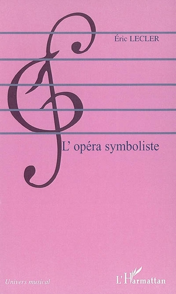 L'opéra symboliste (9782296024731-front-cover)