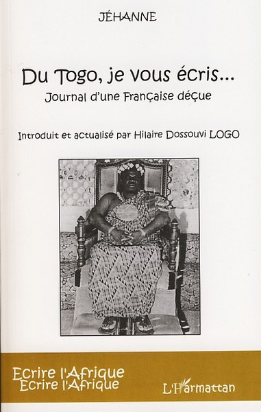 Du Togo, je vous écris, Journal d'une française déçue (9782296054646-front-cover)