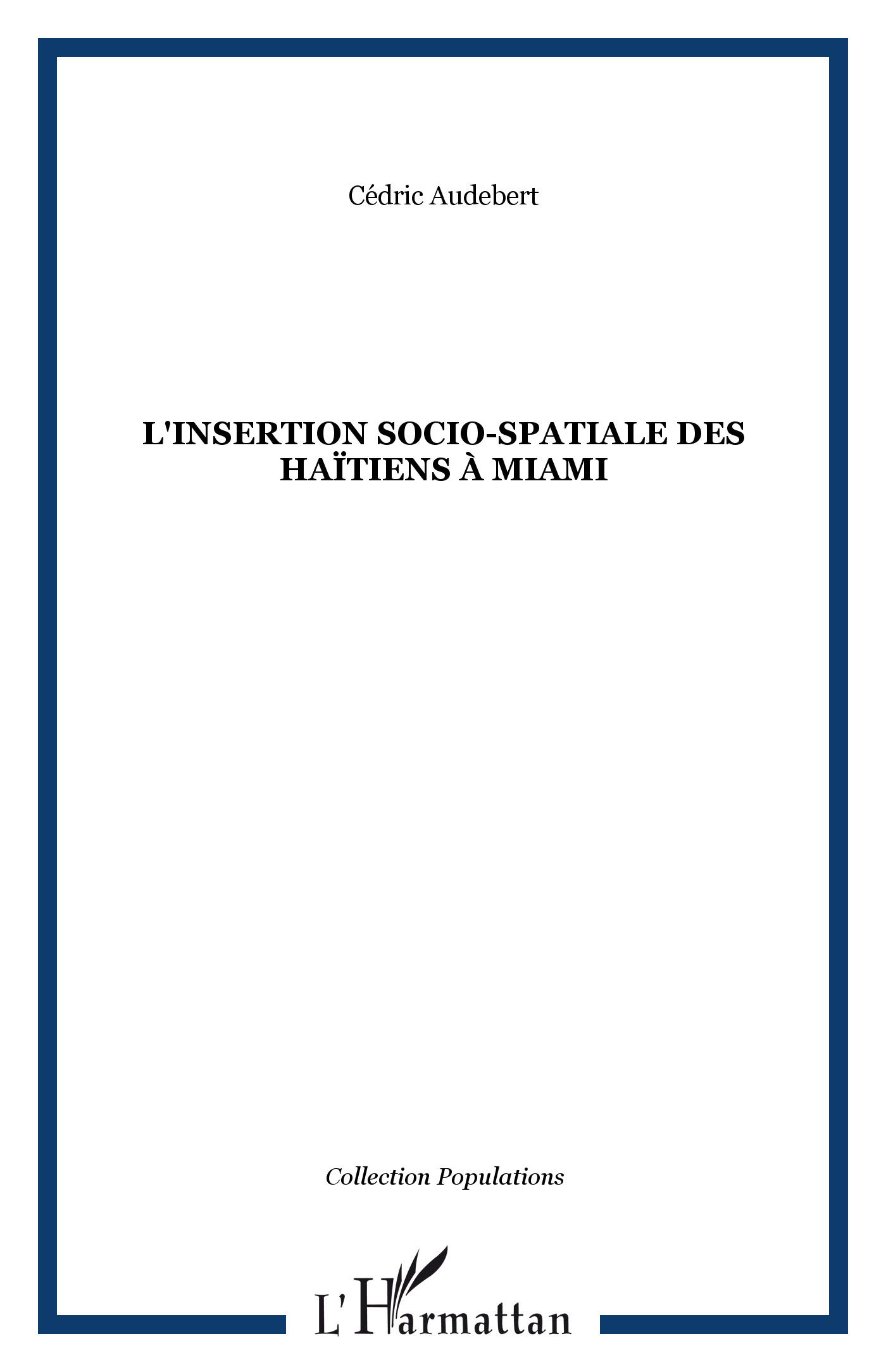 L'insertion socio-spatiale des Haïtiens à Miami (9782296009486-front-cover)