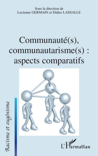 Communauté(s), communautarisme(s): aspects comparatifs (9782296053663-front-cover)