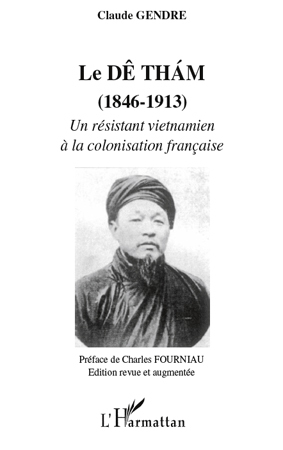 Le Dê tham (1858-1913), Un résistant vietnamien à la colonisation française (9782296081185-front-cover)