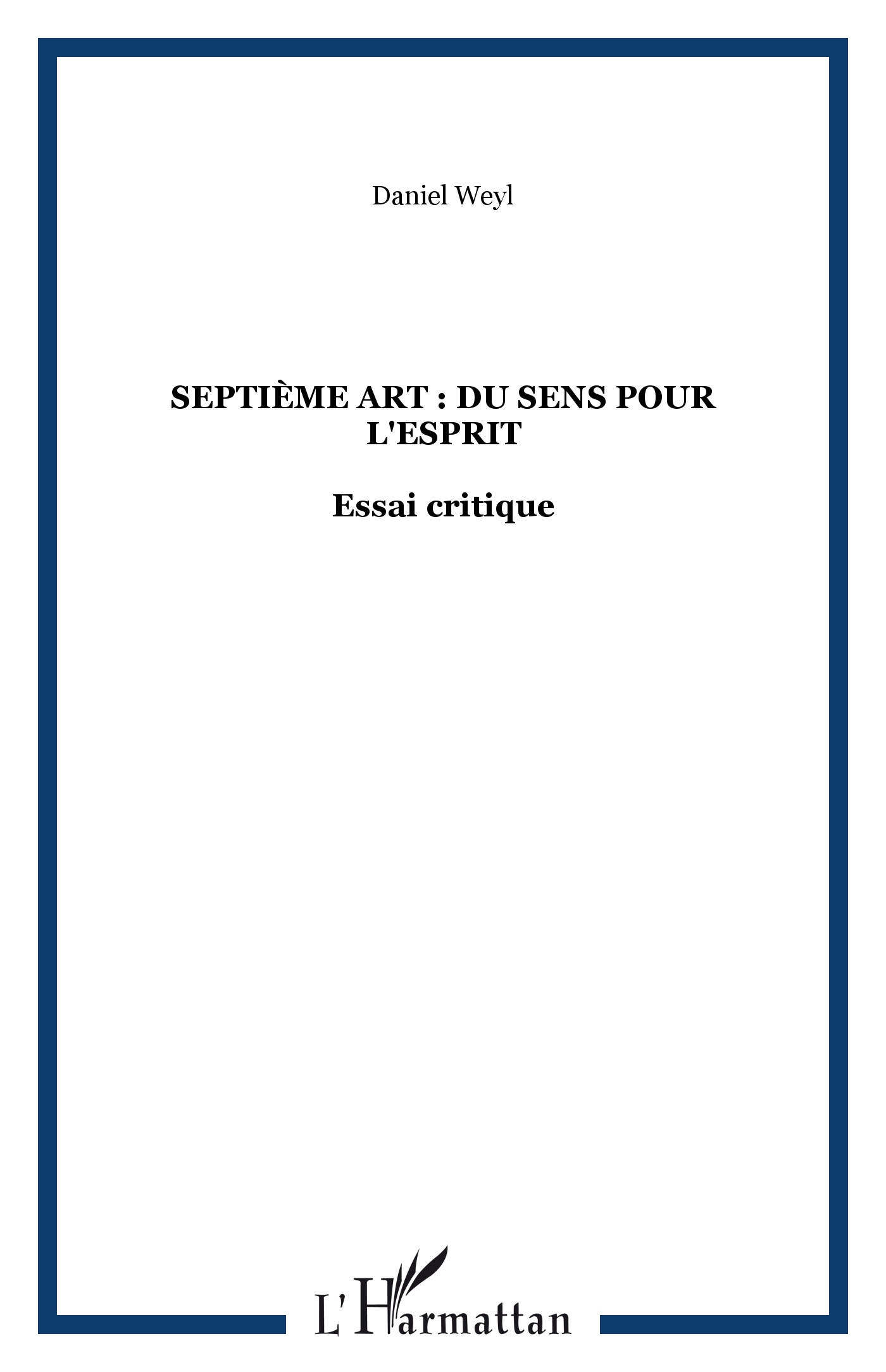 Septième art : du sens pour l'esprit, Essai critique (9782296014411-front-cover)