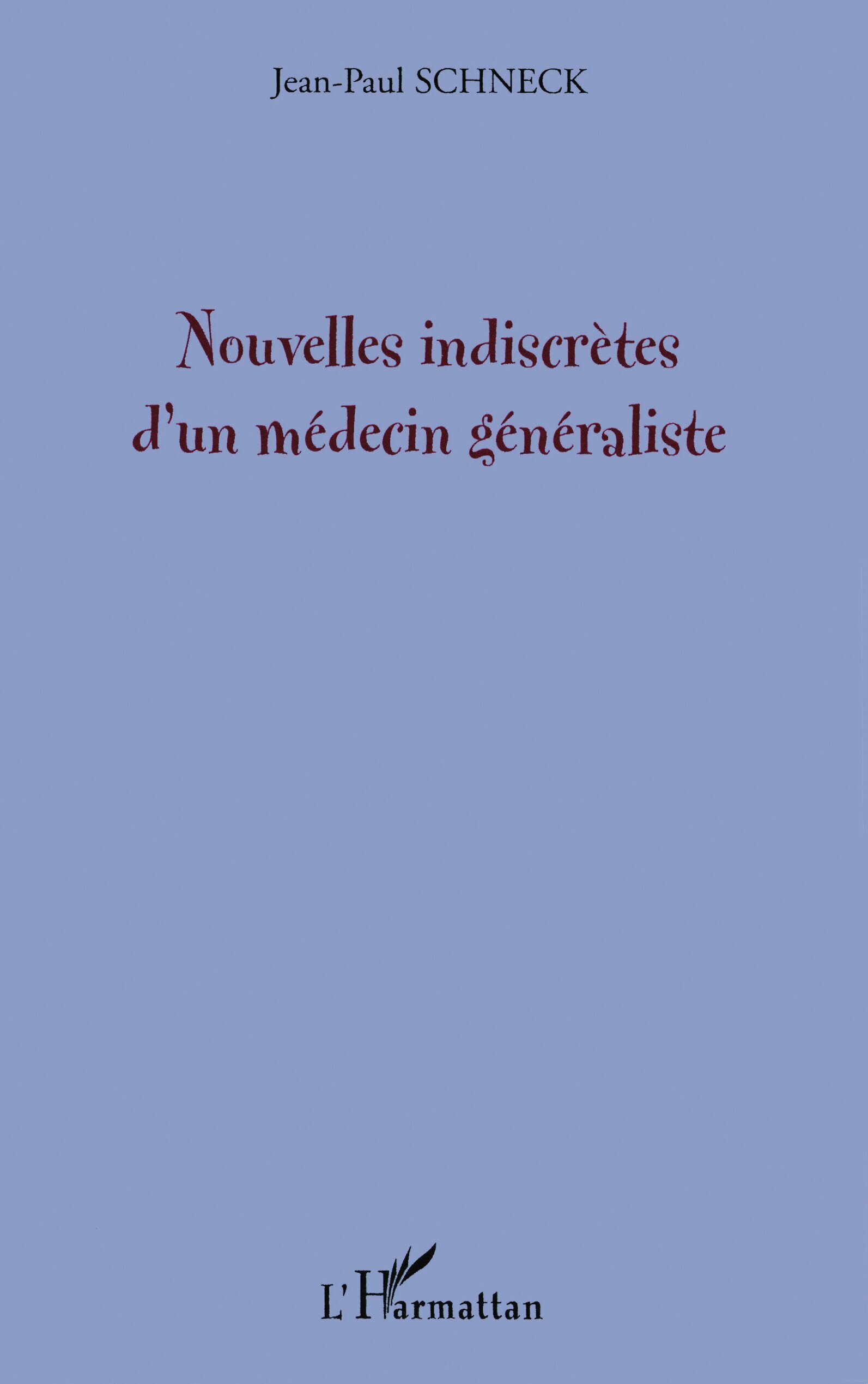 Nouvelles indiscrètes d'un médecin généraliste (9782296057562-front-cover)