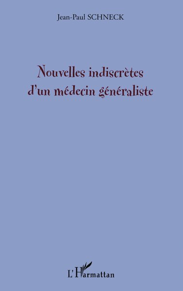 Nouvelles indiscrètes d'un médecin généraliste (9782296057562-front-cover)