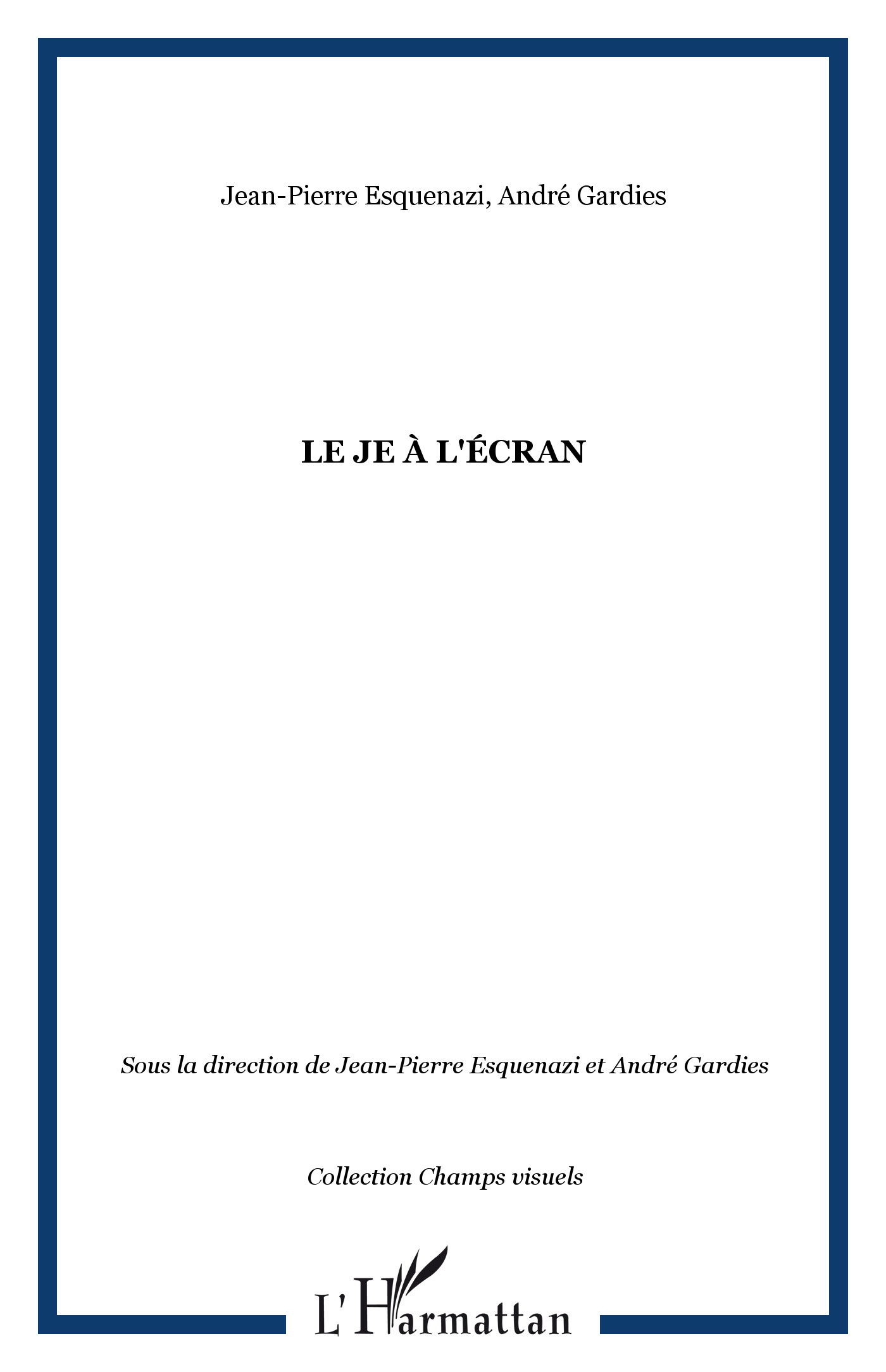 Le Je à l'écran (9782296014442-front-cover)