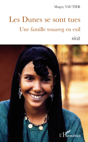 Les Dunes se sont tues, Une famille touareg en exil (9782296085541-front-cover)