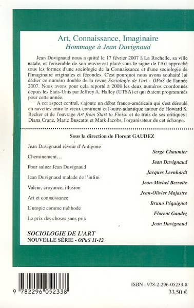 Sociologie de l'Art, Art, Connaissance, Imaginaire, Hommage à Jean Duvignaud - Opus 11-12 (9782296052338-back-cover)