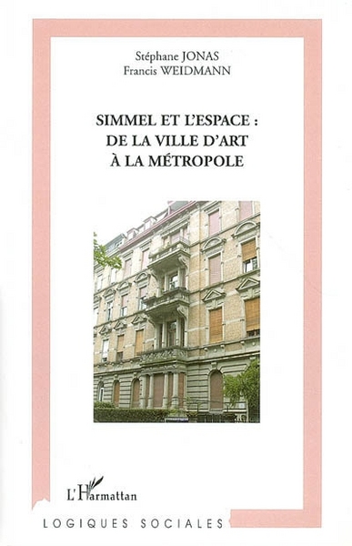 Simmel et l'espace: de la ville d'art à la métropole (9782296012943-front-cover)