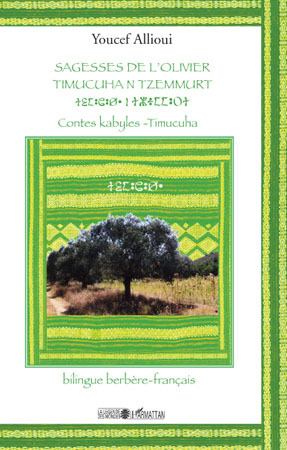 Sagesses de l'olivier, TIMUCUHAN TZEMMURT - Contes kabyles - Timucuha (9782296099760-front-cover)