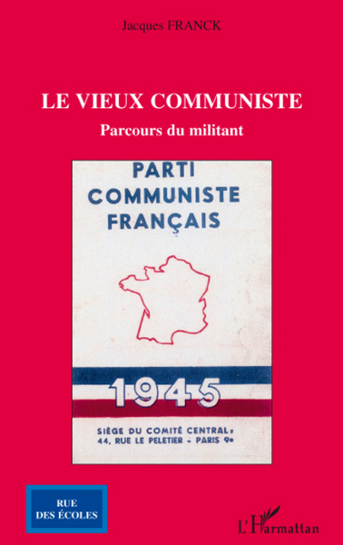 Le vieux communiste, Parcours du militant (9782296070202-front-cover)