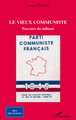 Le vieux communiste, Parcours du militant (9782296070202-front-cover)