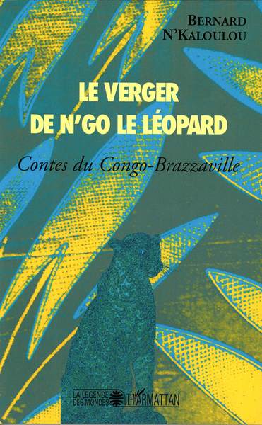 Le verger de N'go le léopard, Contes du Congo-Brazzaville (9782296061132-front-cover)