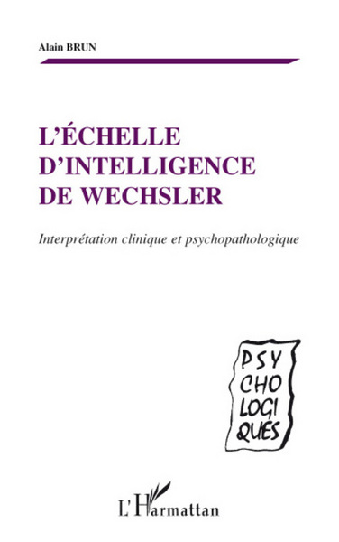 L'échelle d'intelligence de Wechsler, Interprétation clinique et psychopathologique (9782296057883-front-cover)