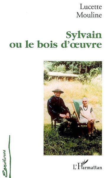 Sylvain ou le bois d'oeuvre (9782296006409-front-cover)