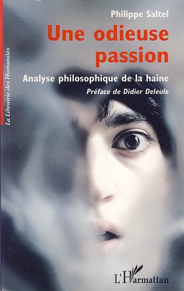 Une odieuse passion, Analyse philosophique de la haine (9782296037601-front-cover)