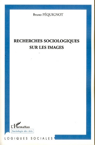 Recherches sociologiques sur les images (9782296051195-front-cover)