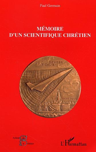 Mémoire d'un scientifique chrétien (9782296003057-front-cover)