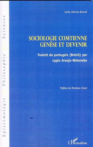 Sociologie comtienne : genèse et devenir (9782296045002-front-cover)