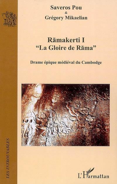 Ramakerti I, "La Gloire de Rama" - Drame épique médiéval du Cambodge (9782296039773-front-cover)