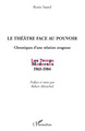 Le théâtre face au pouvoir, Chroniques d'une relation orageuse - (1965-1984) (9782296056725-front-cover)