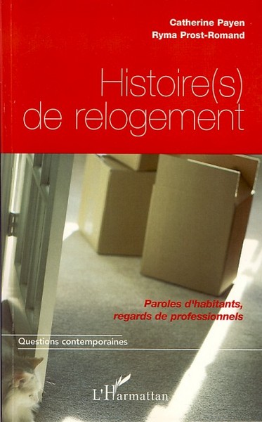 Histoire(s) de relogement, Paroles d'habitants, regards de professionnels (9782296036840-front-cover)