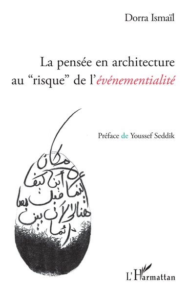 La pensée en architecture au "risque" de l'événementialité (9782296075610-front-cover)