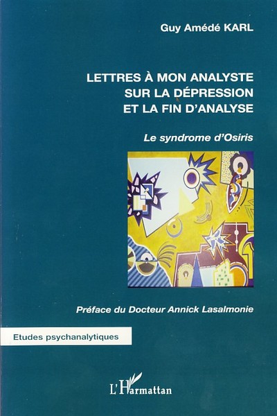 Lettres à mon analyste sur la dépression et la fin d'analyse, Le syndrome d'Osiris (9782296039865-front-cover)