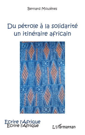 Du pétrole à la solidarité, Un itinéraire africain (9782296099579-front-cover)