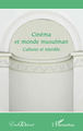 Cinéma et monde musulman, Cultures et interdits (9782296076747-front-cover)