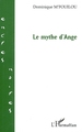 Le mythe d'Ange (9782296011403-front-cover)