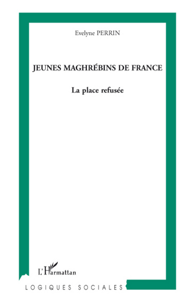 JEUNES MAGHREBINS DE FRANCE, La place refusée (9782296056817-front-cover)