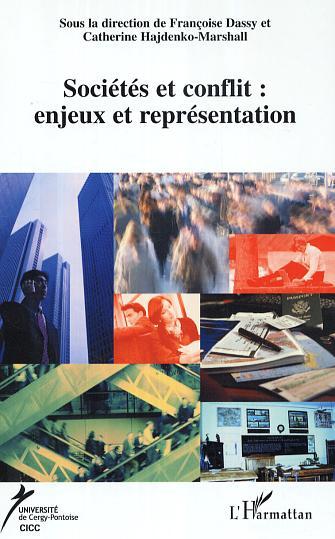Sociétés et conflit : enjeux et représentation (9782296005761-front-cover)