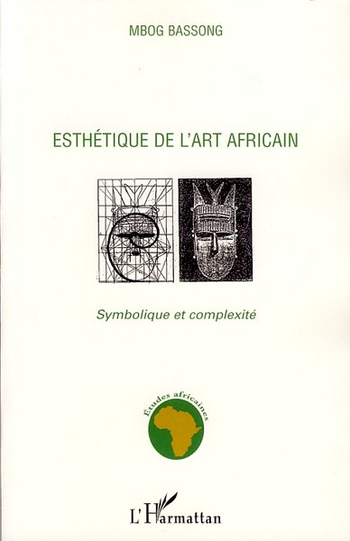 Esthétique de l'art africain, Symbolique et complexité (9782296043152-front-cover)