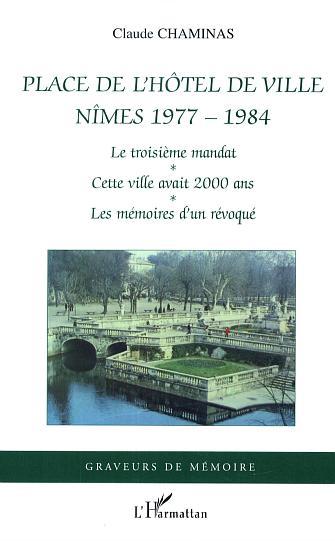 Place de l'hôtel de ville, Nîmes 1977-1984 (9782296005730-front-cover)