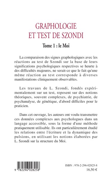 Graphologie et test de Szondi, Tome 1 : le Moi (9782296028258-back-cover)