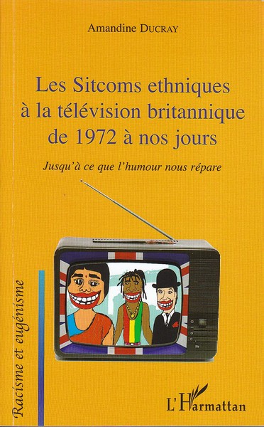 Les Sitcoms ethniques à la télévision britannique de 1972 à nos jours, Jusqu'à ce que l'humour nous répare (9782296093652-front-cover)