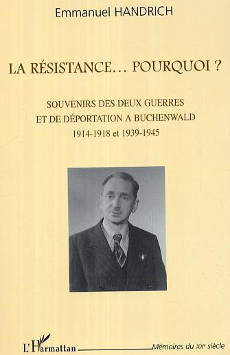 La résistance... pourquoi ?, - 1914-1918 et 1939-1945 (9782296008168-front-cover)